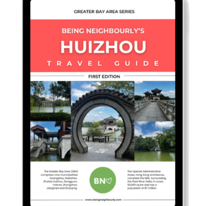 Being Neighbourly’s Guide To Huizhou (Coming Soon)