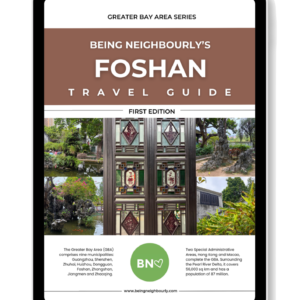 Being Neighbourly’s Guide To Foshan (Coming Soon)