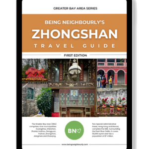 Being Neighbourly’s Guide To Zhongshan (Coming Soon)