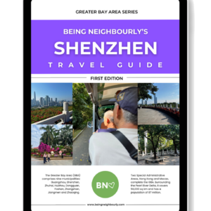 Being Neighbourly’s Guide To Shenzhen (Coming Soon)